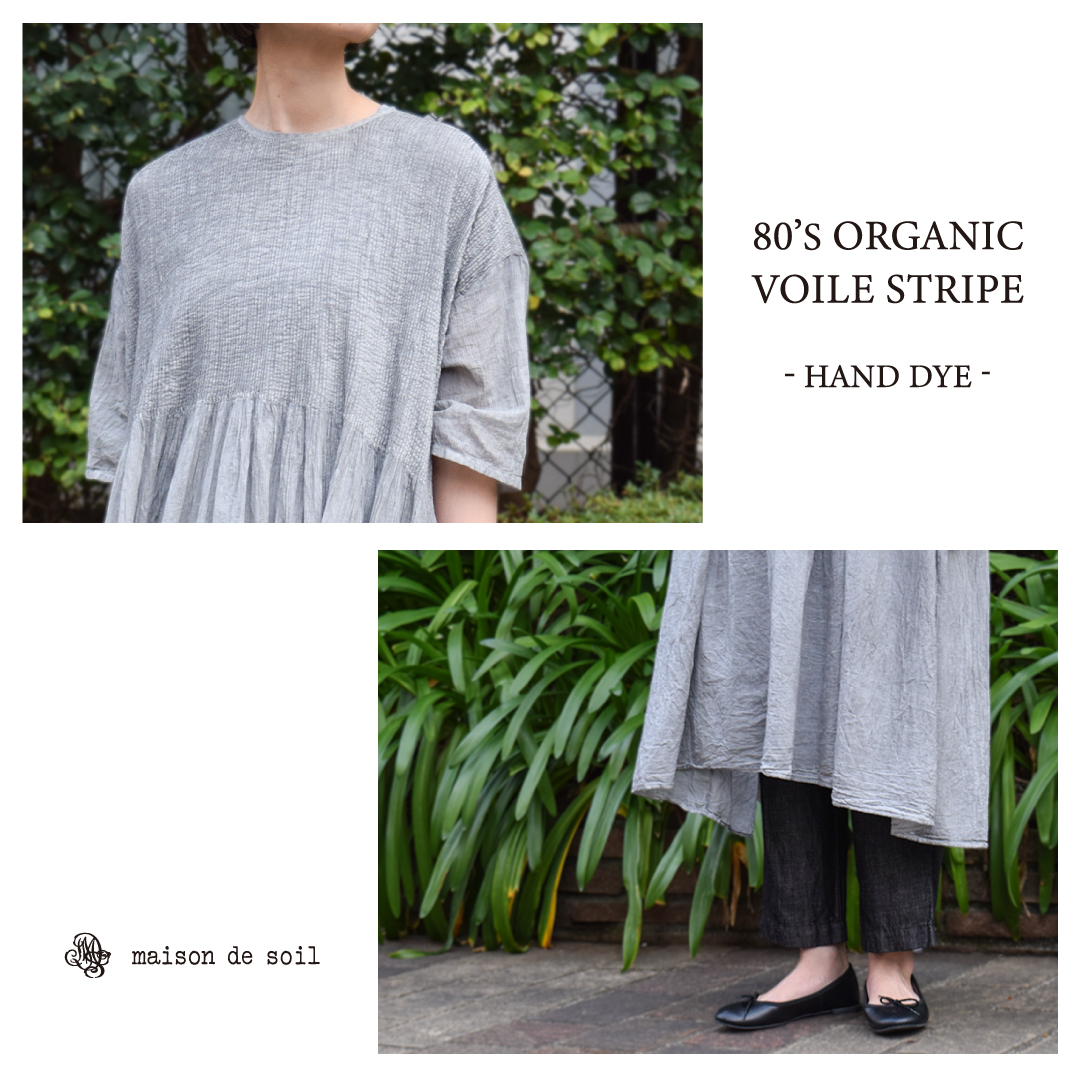 maison de soil ~80'S ORGANIC VOILE STRIPE (HANDDYE) series