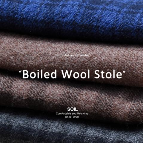 SOIL 〜BOILED WOOL STOLE〜