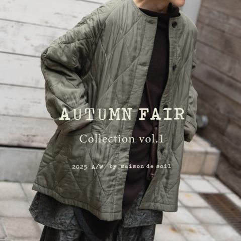 AUTUMN FAIR Collection vol.1　=maison de soil=