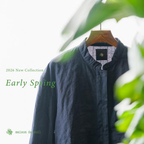 "Early Spring"　maison de soilから一足早い春をお届け